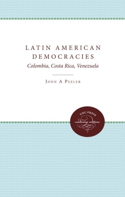 John A. Peeler - Latin American Democracies, E-bok