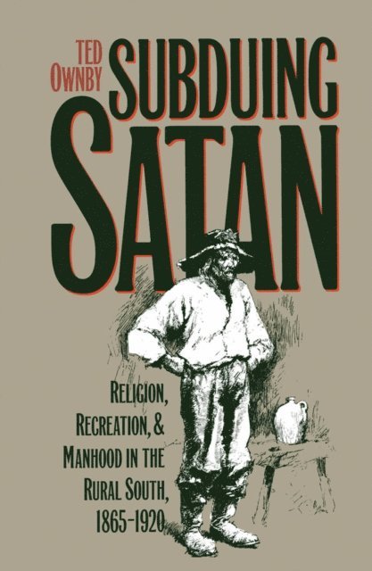 Ted Ownby - Subduing Satan, E-bok