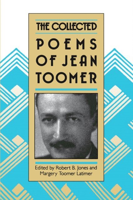 Margot Toomer Latimer, Robert B. Jones - Collected Poems of Jean Toomer, E-bok