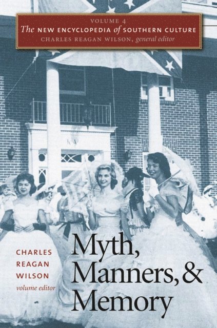 Charles Reagan Wilson - New Encyclopedia of Southern Culture, E-bok