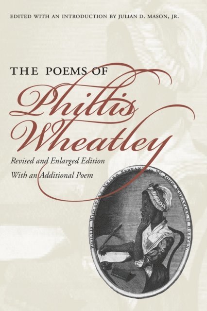Phillis Wheatley, Julian D Mason Jr. - Poems of Phillis Wheatley, E-bok
