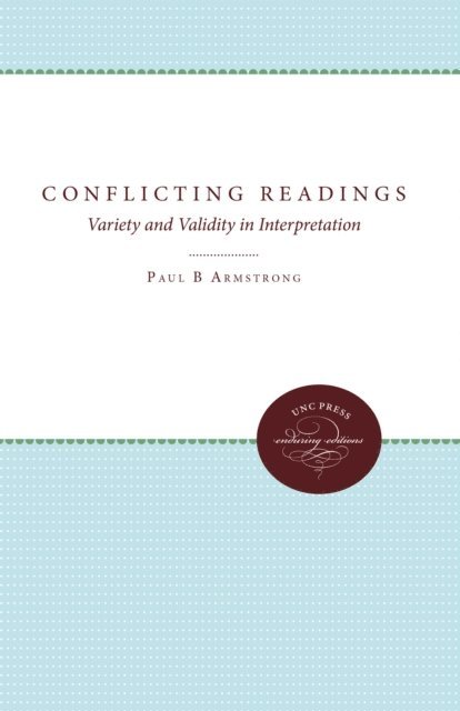 Paul B. Armstrong - Conflicting Readings, E-bok