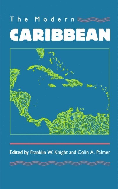 Colin A. Palmer, Franklin W. Knight - Modern Caribbean, E-bok
