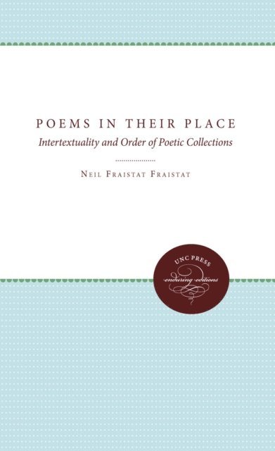 Neil Fraistat - Poems in Their Place, E-bok