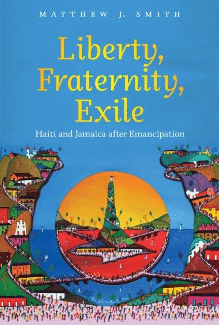 Matthew J. Smith - Liberty, Fraternity, Exile, E-bok