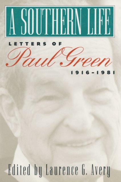 Paul Green, Laurence G. Avery - Southern Life, E-bok