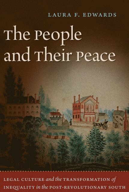 Laura F. Edwards - People and Their Peace, E-bok