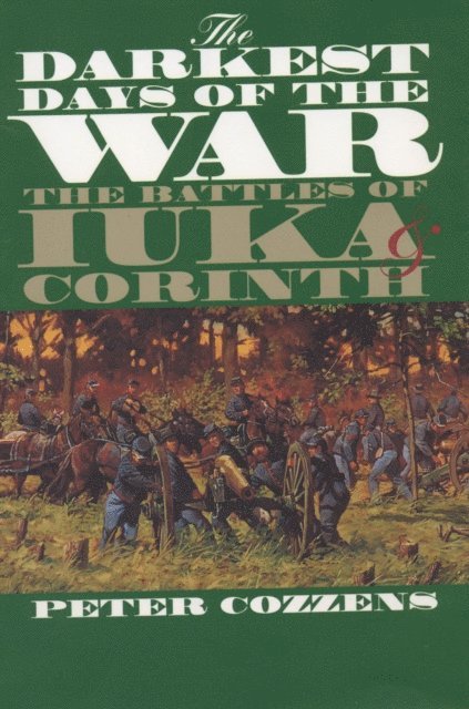 Peter Cozzens - Darkest Days of the War, E-bok