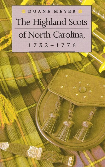 Duane Meyer - Highland Scots of North Carolina, 1732-1776, E-bok