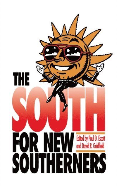 David R. Goldfield, Paul D. Escott - South for New Southerners, E-bok
