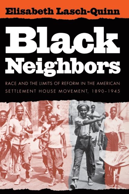 Elisabeth Lasch-Quinn - Black Neighbors, E-bok