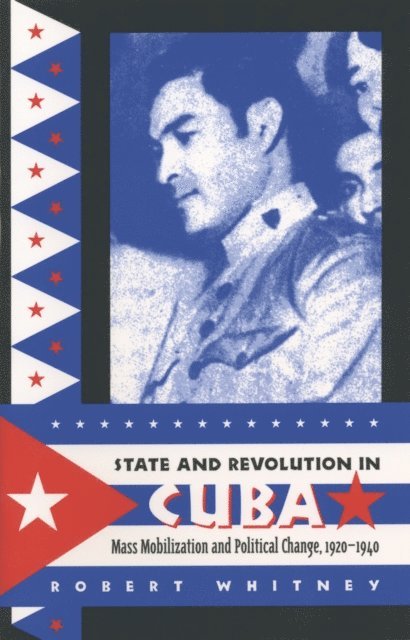 Robert Whitney - State and Revolution in Cuba, E-bok