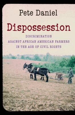 Pete Daniel - Dispossession, Häftad. Tillgänglighet: Lägg i varukorg