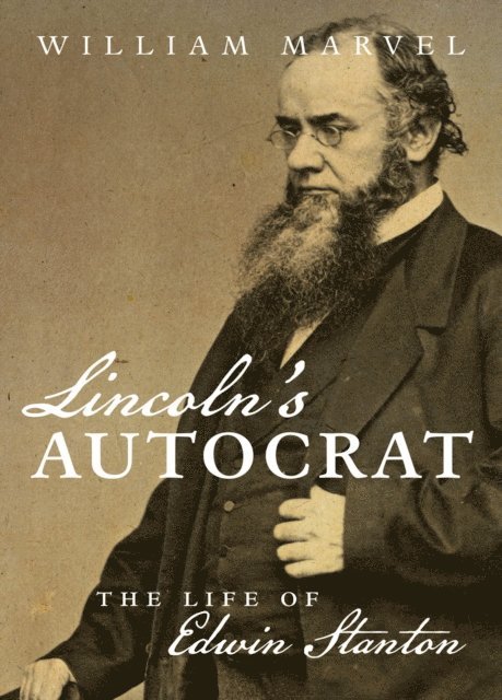 William Marvel - Lincoln's Autocrat, E-bok