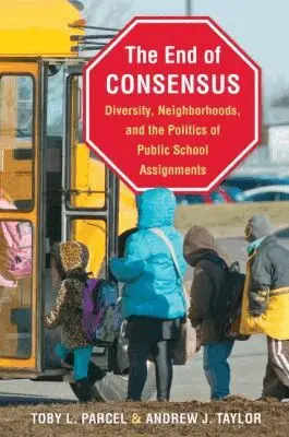 Toby L. Parcel, Andrew J. Taylor - End of Consensus, Häftad. Tillgänglighet: Tillfälligt slut