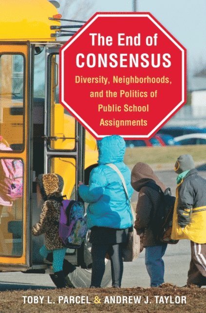 Andrew J. Taylor, Toby L. Parcel - End of Consensus, E-bok