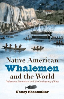 Nancy Shoemaker - Native American Whalemen and the World, Inbunden. Tillgänglighet: Tillfälligt slut