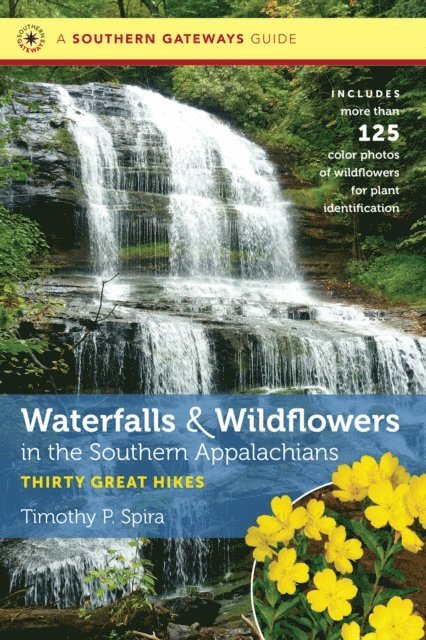 Timothy P. Spira - Waterfalls and Wildflowers in the Southern Appalachians, E-bok