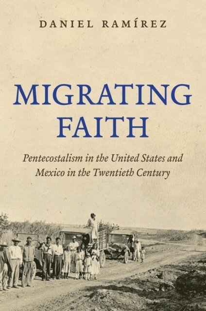 Daniel Ramirez - Migrating Faith, E-bok