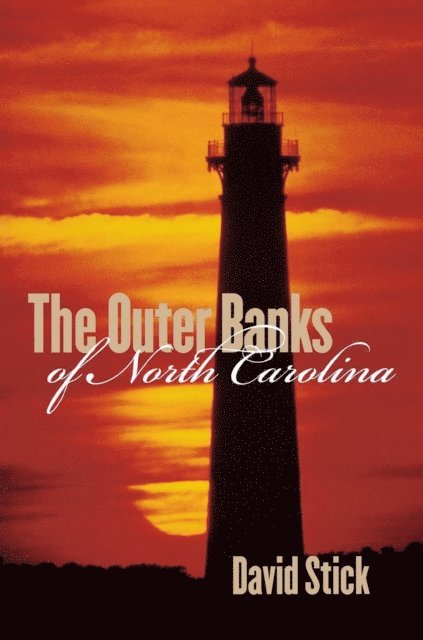 David Stick - Outer Banks of North Carolina, 1584-1958, E-bok