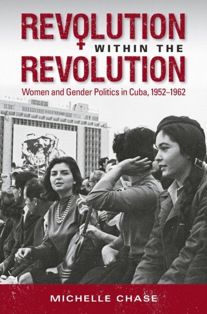Michelle Chase - Revolution within the Revolution, E-bok
