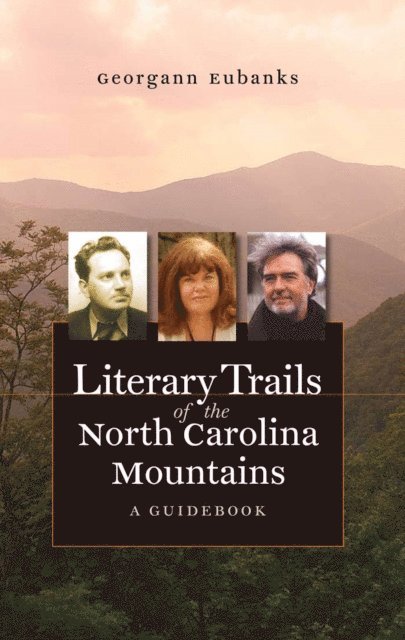 Georgann Eubanks - Literary Trails of the North Carolina Mountains, E-bok