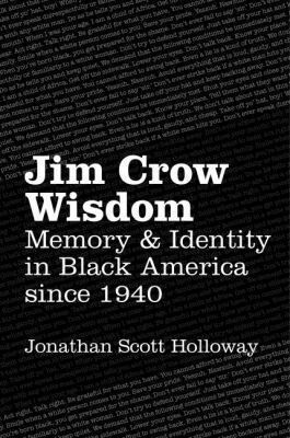 Jonathan Scott Holloway - Jim Crow Wisdom, Häftad. Tillgänglighet: Lägg i varukorg