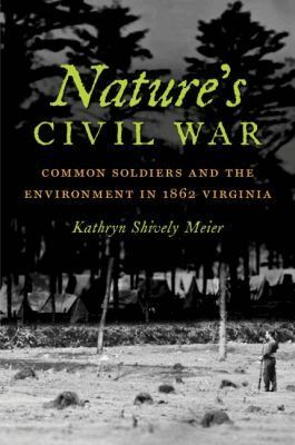 Kathryn Shively Meier - Nature's Civil War, Häftad