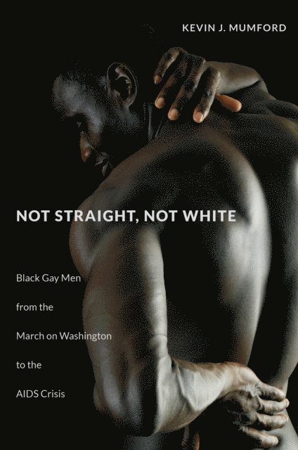 Kevin Mumford - Not Straight, Not White, E-bok