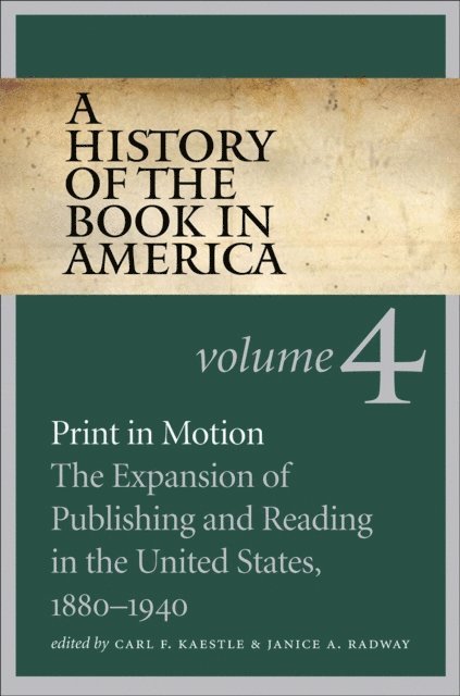 Janice A. Radway, Carl F. Kaestle - History of the Book in America, E-bok