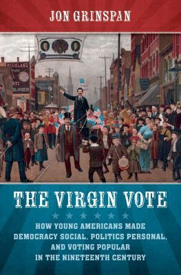 Jon Grinspan - Virgin Vote, Inbunden. Tillgänglighet: Tillfälligt slut