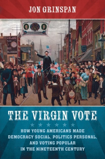 Jon Grinspan - Virgin Vote, E-bok. Tillgänglighet: Lägg i varukorg