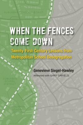 Genevieve Siegel-Hawley - When the Fences Come Down, Häftad. Tillgänglighet: Lägg i varukorg