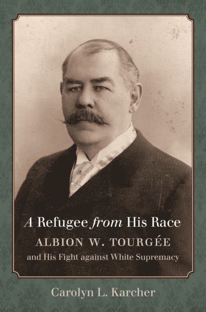 Carolyn L. Karcher - Refugee from His Race, E-bok
