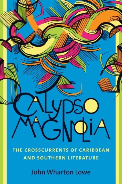 John Wharton Lowe - Calypso Magnolia, E-bok