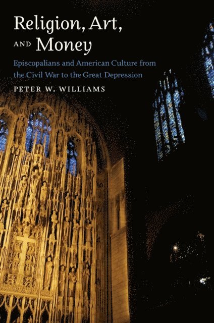 Peter W. Williams - Religion, Art, and Money, E-bok