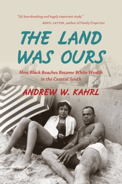 Andrew W. Kahrl - Land Was Ours, E-bok. Tillgänglighet: Lägg i varukorg