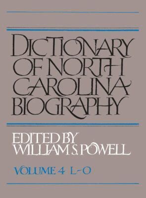 William S. Powell - Dictionary of North Carolina Biography, Volume 4, L-O, Häftad