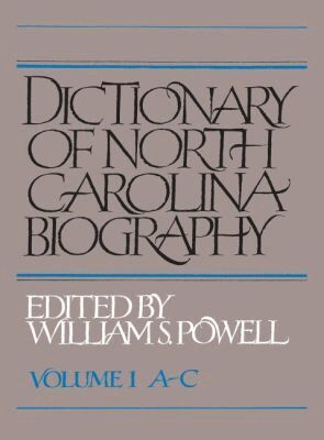 William S. Powell - Dictionary of North Carolina Biography, Volume 1, a-C, Häftad