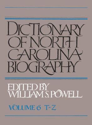 William S. Powell - Dictionary of North Carolina Biography, Volume 6, T-Z, Häftad