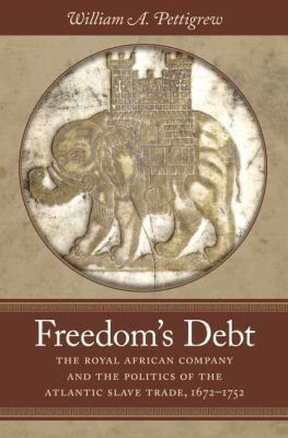 William A. Pettigrew - Freedom's Debt, Häftad