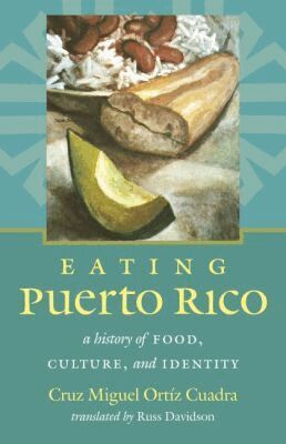 Miguel Ortiz Cuadra - Eating Puerto Rico, Häftad