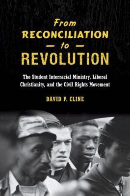 David P. Cline - From Reconciliation to Revolution, Häftad