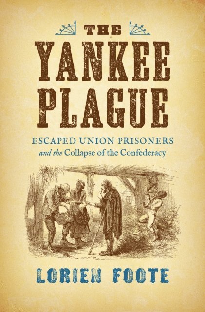 Lorien Foote - Yankee Plague, E-bok