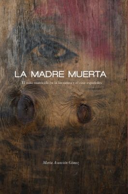 María Asunción Gómez - La Madre Muerta, Häftad