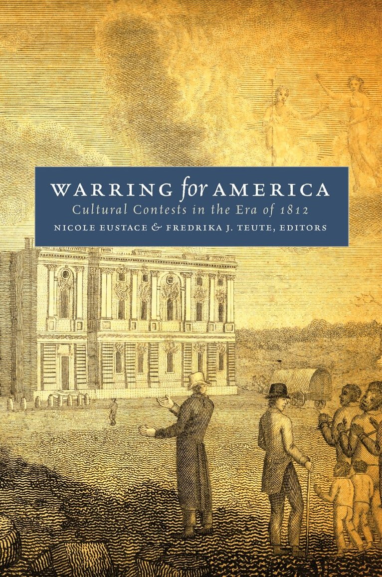 Nicole Eustace, Fredrika J. Teute - Warring for America, Inbunden. Tillgänglighet: Tillfälligt slut