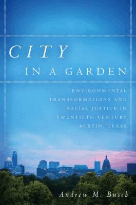 Andrew M. Busch - City in a Garden, Häftad