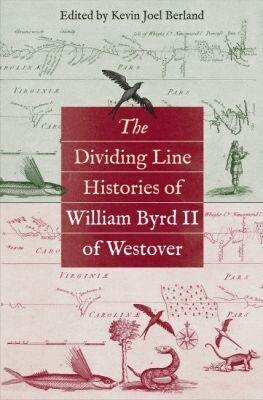 Kevin Joel Berland - Dividing Line Histories of William Byrd II of Westover, Häftad