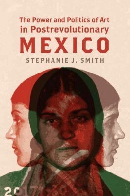 Stephanie Jo Smith - Power and Politics of Art in Postrevolutionary Mexico, Häftad. Tillgänglighet: Lägg i varukorg