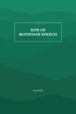 Paul M. Fink - Bits of Mountain Speech, Häftad. Tillgänglighet: Lägg i varukorg